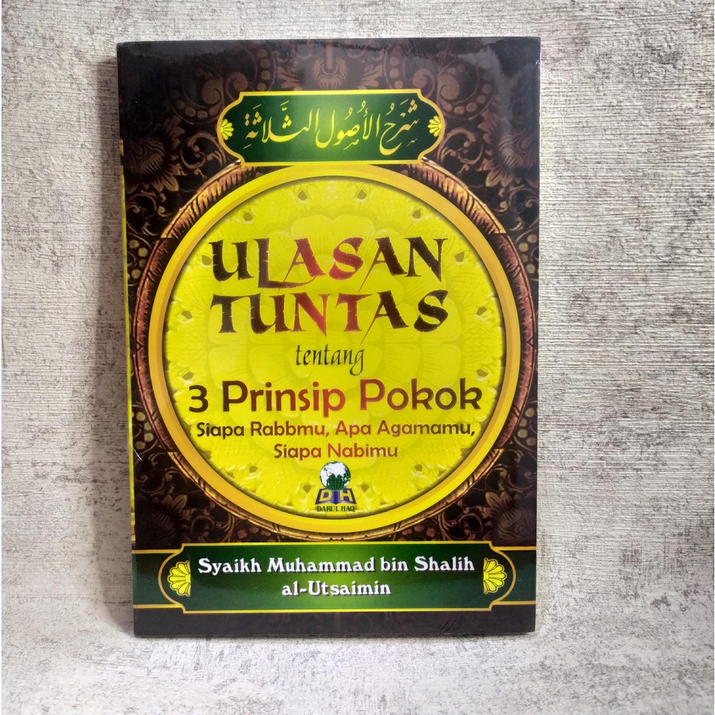 Jual ULASAN TUNTAS Tentang 3 Prinsip Pokok Siapa Rabbmu Apa Agamamu