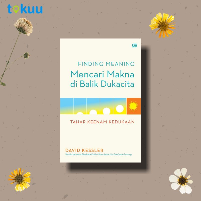 Jual Buku Finding Meaning Mencari Makna Di Balik Dukacita Penulis David