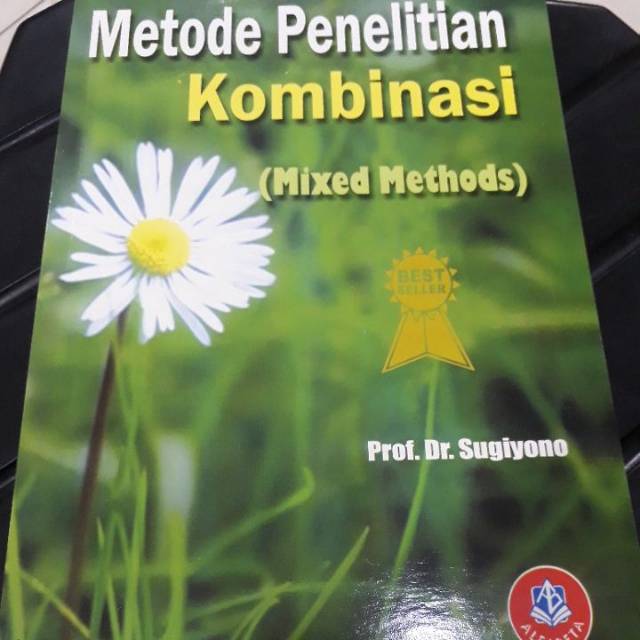 Jual JUAL BUKU METODE PENELITIAN KOMBINASI MIXED METHODS PROF DR