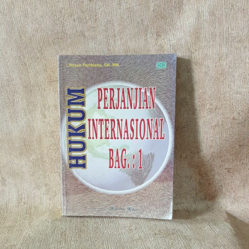 Jual Buku Hukum Perjanjian Internasional Bagian 1 I Wayan Parthiana