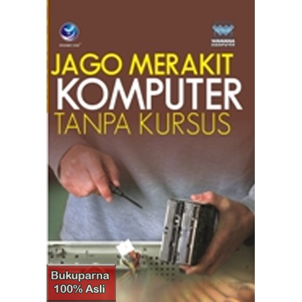 Jual Buku Jago Merakit Komputer Tanpa Kursus Shopee Indonesia