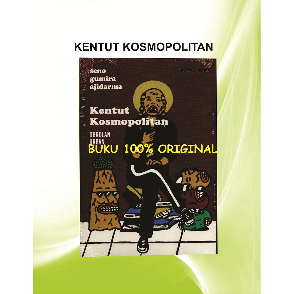 Jual Buku Kentut Kosmopolitan Obrolan Urban By Seno Gumira Ajidarma