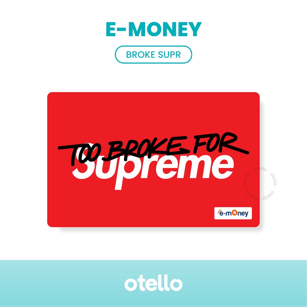 Jual Kartu E Money Too Broke For Supreme Custom EMoney EToll Mandiri