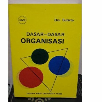 Jual Buku Dasar Dasar Organisasi By Drs Sutarto Shopee Indonesia