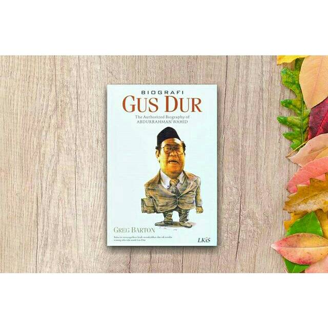 Jual Biografi Gus Dur The Authorized Biography Of Abdurrahman Wahid