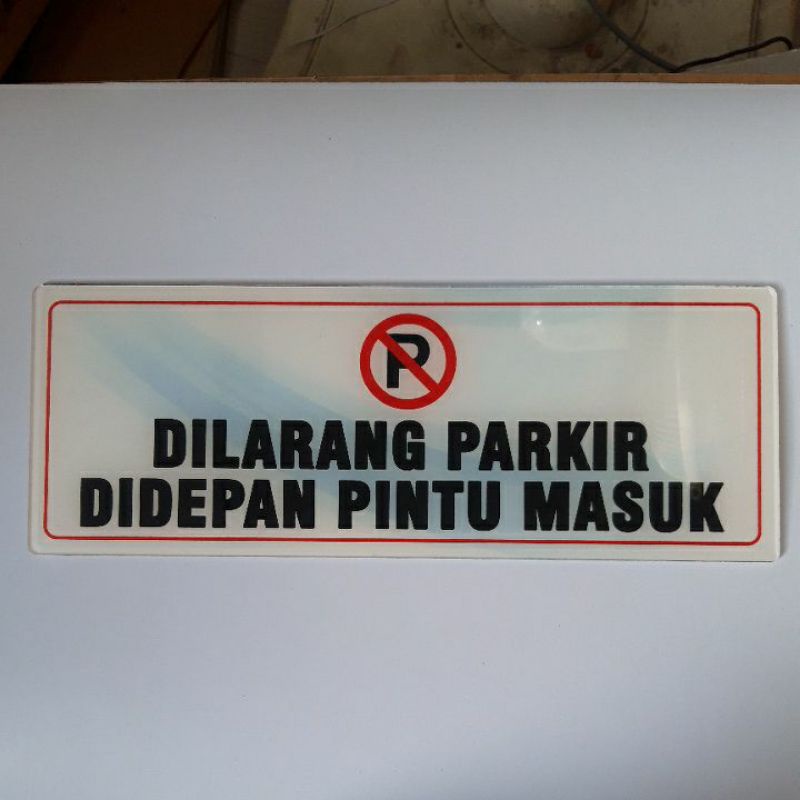 Jual Akrilik Rambu Larangan Parkir Dilarang Parkir Didepan Pintu