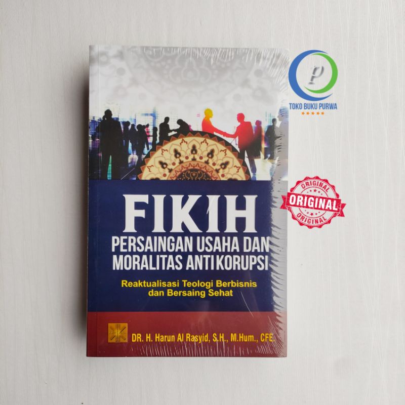 Jual BUKU FIKIH PERSAINGAN USAHA DAN MORALITAS ANTIKORUPSI Harun Al