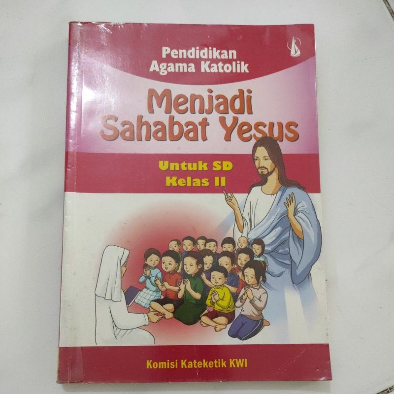 Jual Buku Pendidikan Agama Katolik Menjadi Sahabat Yesus Kelas