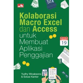 Jual Kolaborasi Macro Excel Dan Access Untuk Membuat Aplikasi