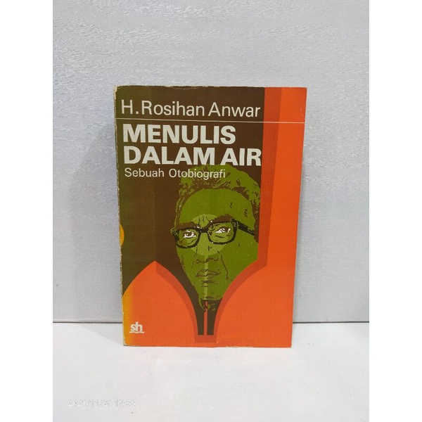 Jual Buku Menulis Dalam Air By H Rosihan Anwar Sebuah Otobiografi