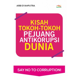 Jual KISAH TOKOH TOKOH PEJUANG ANTIKORUPSI DUNIA Shopee Indonesia