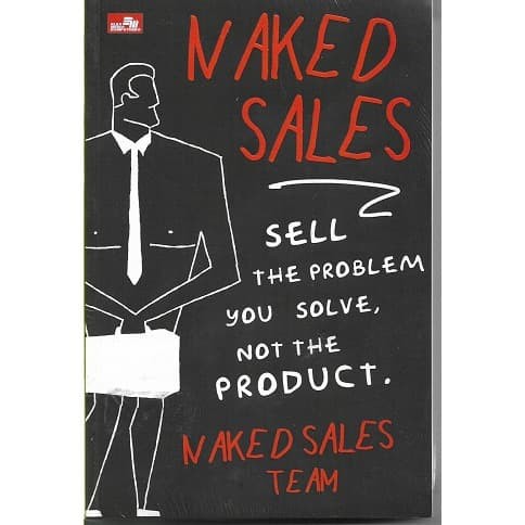 Jual Langsung Order Naked Sales Sell The Problem You Solve Not The