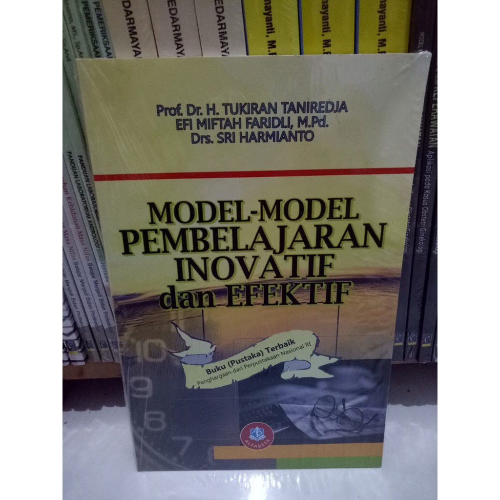 Jual Model Model Pembelajaran Inovatif Dan Efektif Tukiran Taniredja