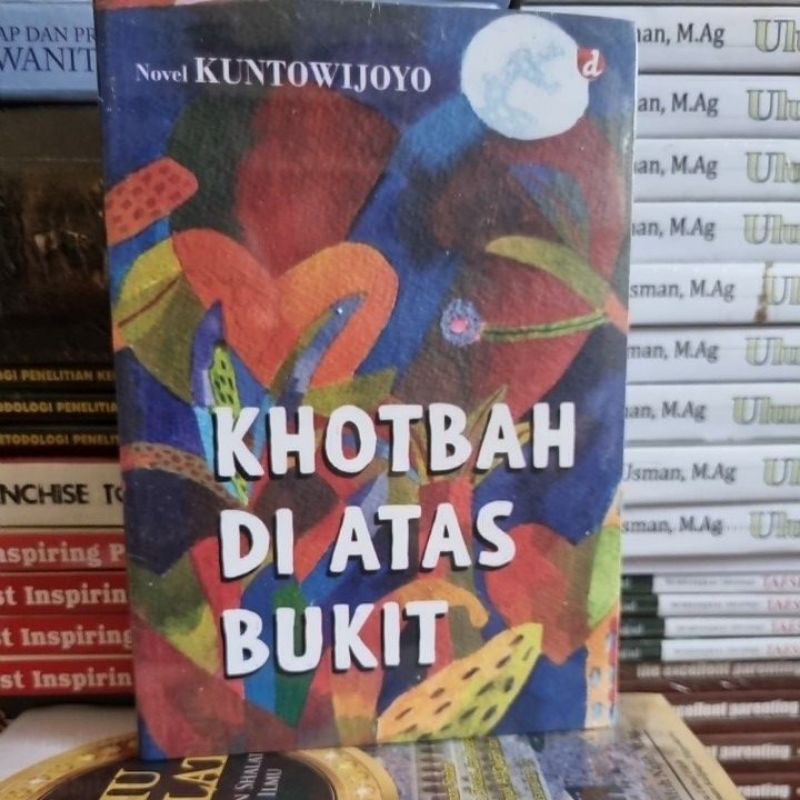 Jual Buku Novel Khotbah Di Atas Bukit Kuntowijoyo Shopee Indonesia