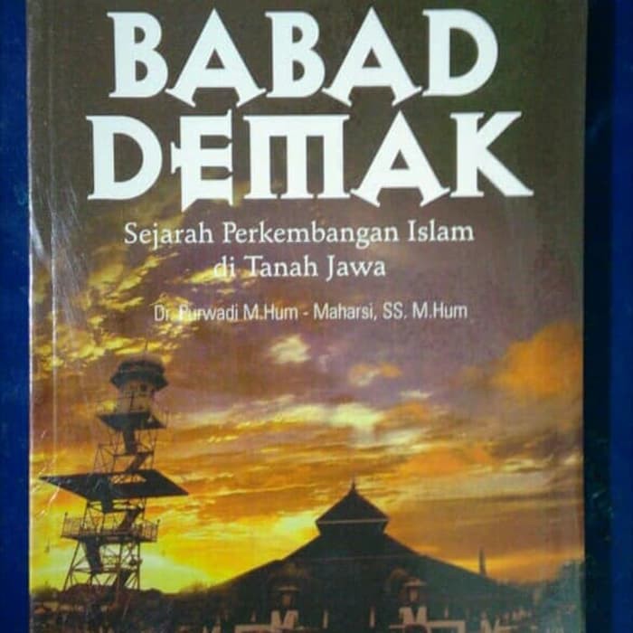 Jual Babad Demak Sejarah Perkembangan Islam Di Tanah Jawa Original