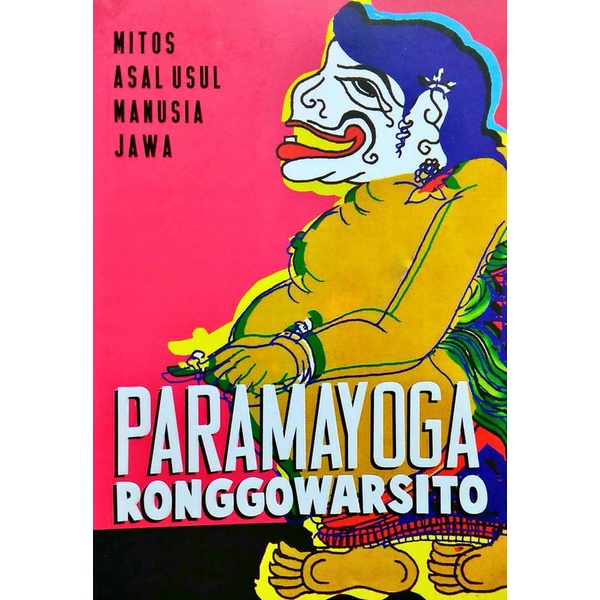 Jual Buku Pramayoga Ronggowarsito Mitos Asal Usul Manusia Jawa