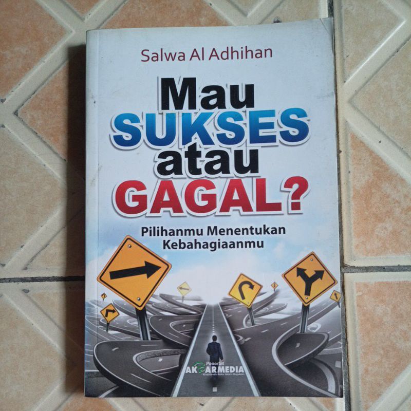 Jual Buku Mau Sukses Atau Gagal By Salwa Al Adhihan Shopee Indonesia