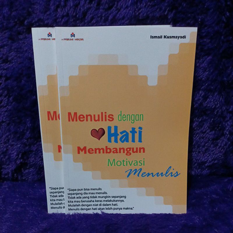 Jual Buku Menulis Dengan Hati Membangun Motivasi Menulis Shopee Indonesia