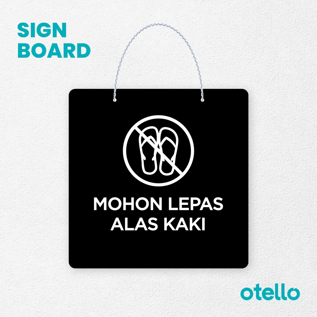 Jual Otello Sign Mohon Lepas Alas Kaki Signage Board Acrylic Papan