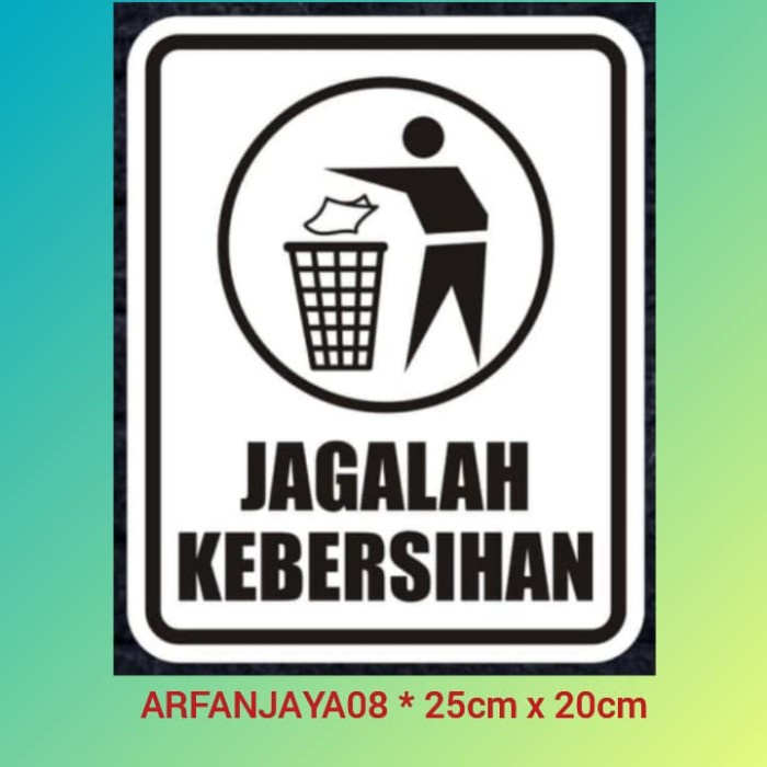 Jual Promo Stiker Sign Safety K3 JAGALAH KEBERSIHAN Tempat Sampah Keren