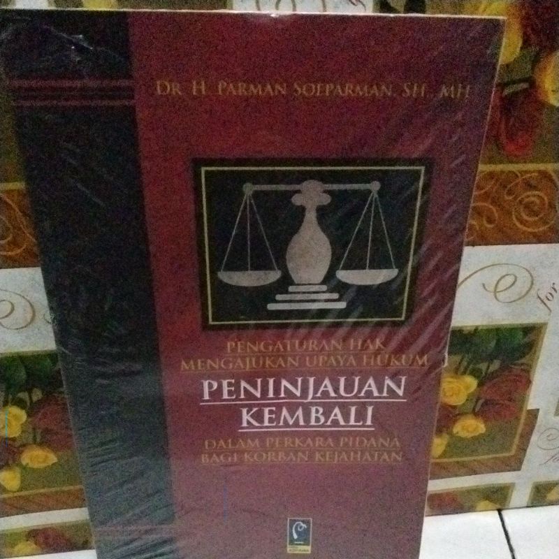 Jual PENGATURAN HAK MENGAJUKAN UPAYA HUKUM PENINJAUN KEMBALI DALAM