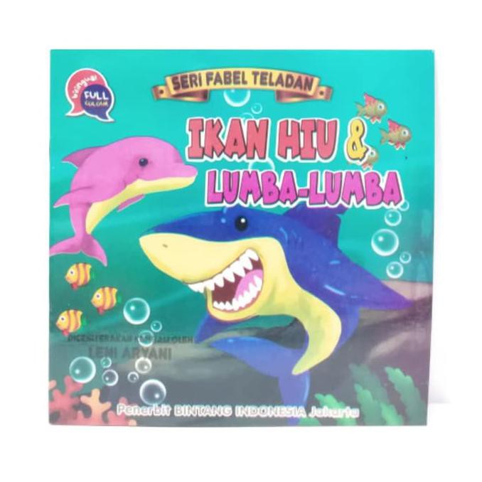 Jual Buku Cerita Edukasi Seri Fabel Teladan Ikan Hiu Dan Lumba Lumba