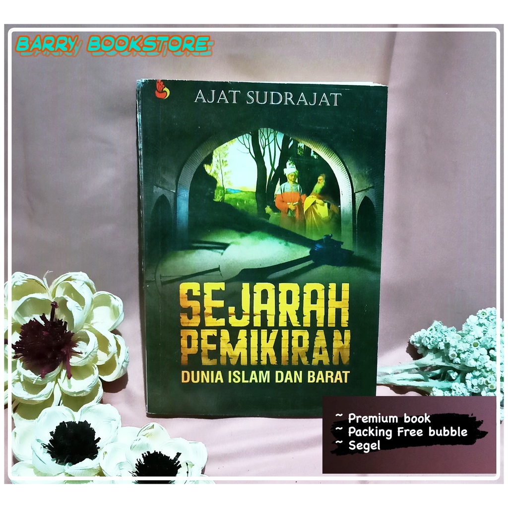 Jual Sejarah Pemikiran Dunia Islam Dan Barat By Ajat Sudrajat Shopee