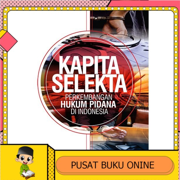 Jual Buku Kapita Selekta Perkembangan Hukum Pidana Di Indonesia