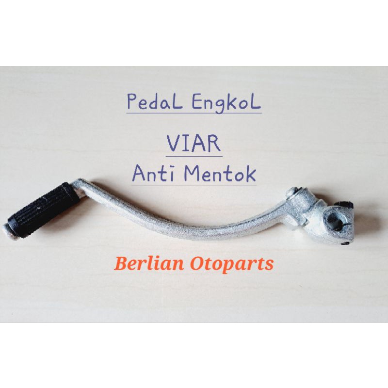 Jual Pedal Selahan Engkol Kick Stater VIAR ANTI MENTOK Underbone SATRIA