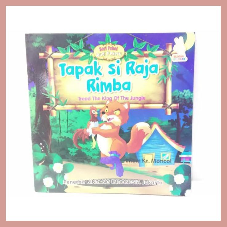 Jual BUKU CERITA EDUKASI SERI FABEL BUDI PEKERTI TAPAK SI RAJA RIMBA