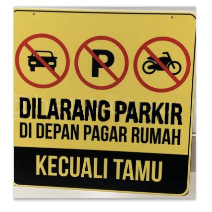 Jual Rambu Sign Tanda Dilarang Parkir Depan Pintu Pagar Tamu Shopee