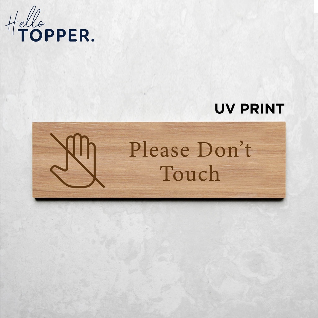 Jual Signage Please Don T Touch Sign Board Uv Print Kayu Kyoto Style