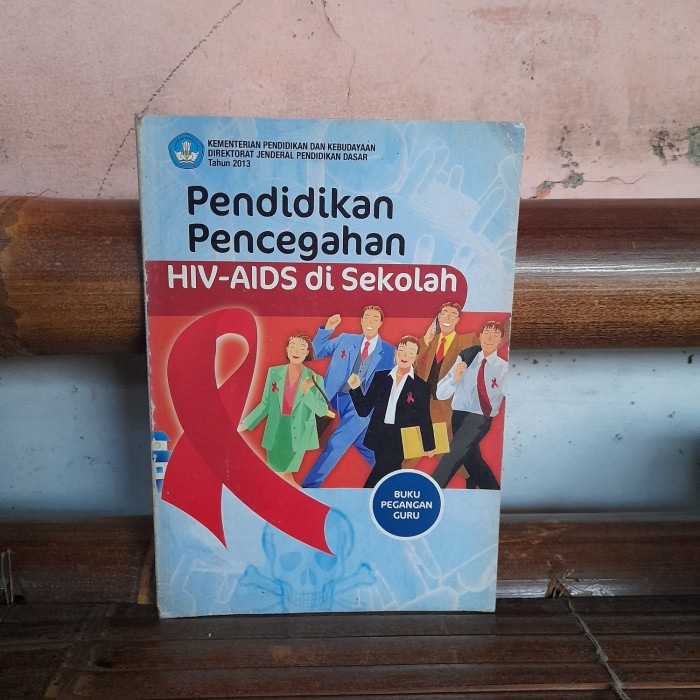 Jual ORIGINAL BUKU Pegangan Guru Pendidikan Pencegahan Hiv Aids Di