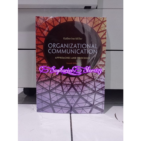 Jual Buku Organizational Communication Approaches And Processes Th