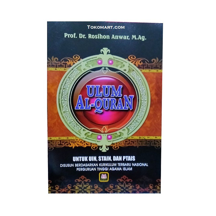 Jual Buku ULUM AL QURAN Prof Dr Rosihon Anwar Ulumul Qur An Utk UIN