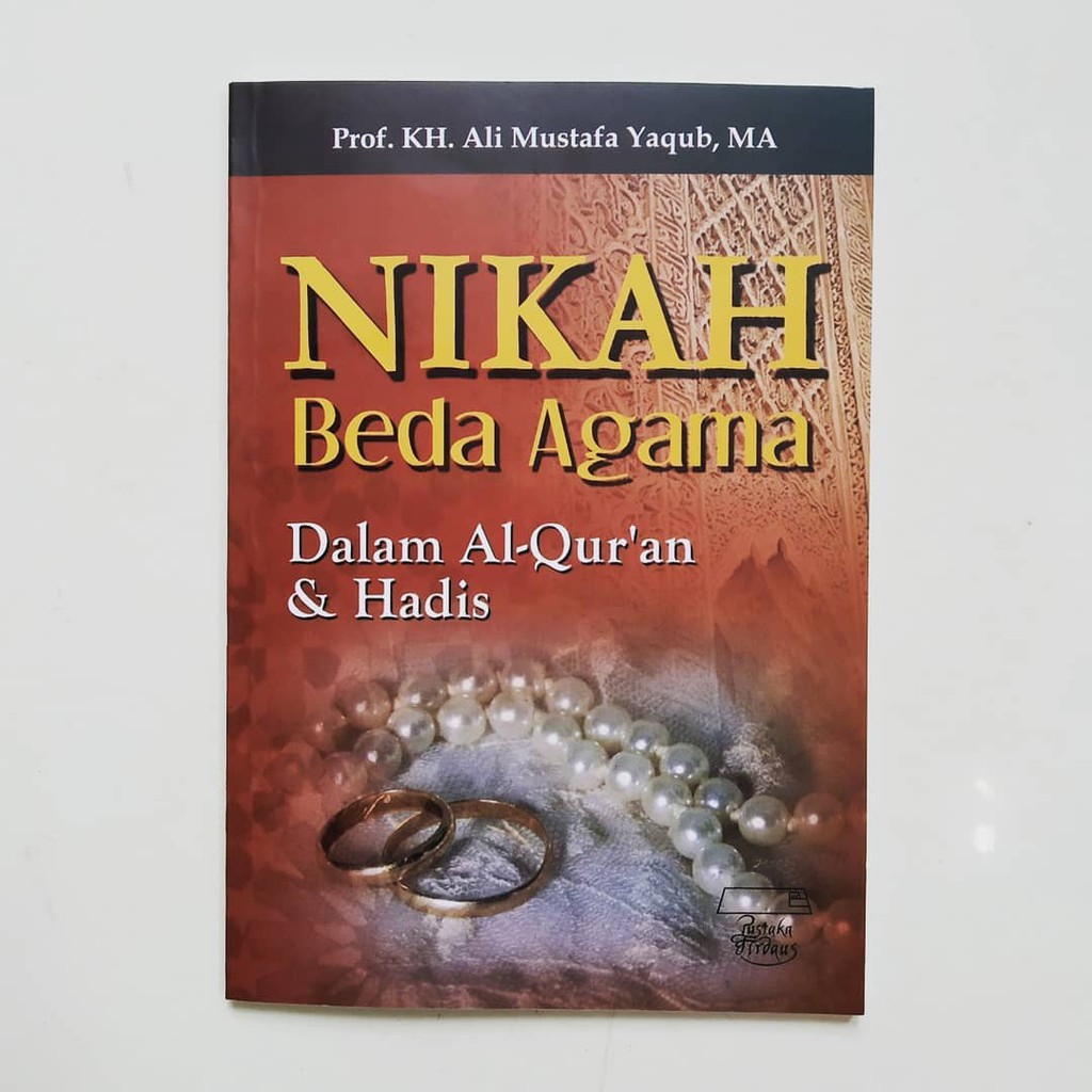 Jual Nikah Beda Agama Dalam Al Qur An Hadis Karya Kh Ali Mustafa