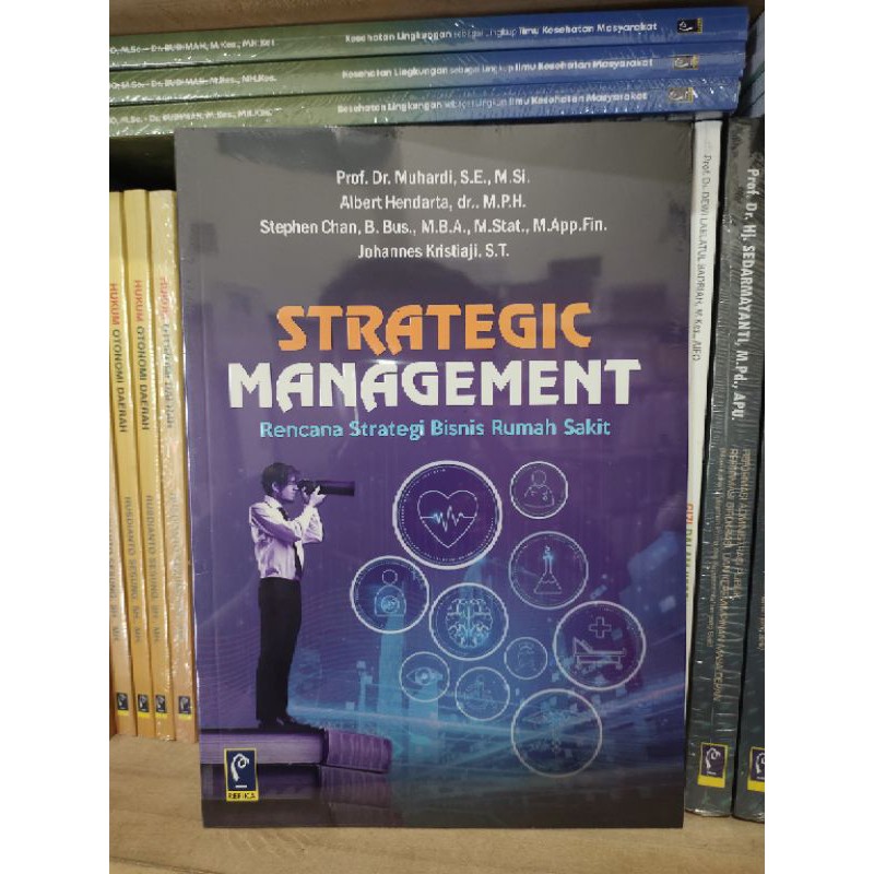 Jual Strategic Management Rencana Strategi Bisnis Rumah Sakit Prof