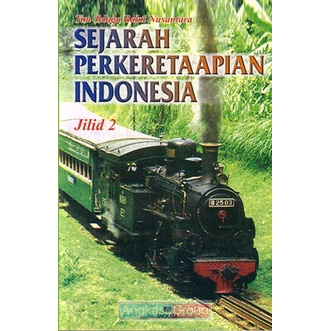 Jual Buku Sejarah Perkeretaapian Indonesia II Shopee Indonesia