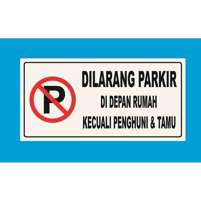 Jual Sign Label Dilarang Parkir Kecuali Penghuni Tamu Besar