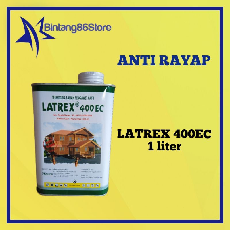 Jual Latrex 400 EC 1 Liter Obat Anti Rayap Dan Pengawet Kayu Shopee