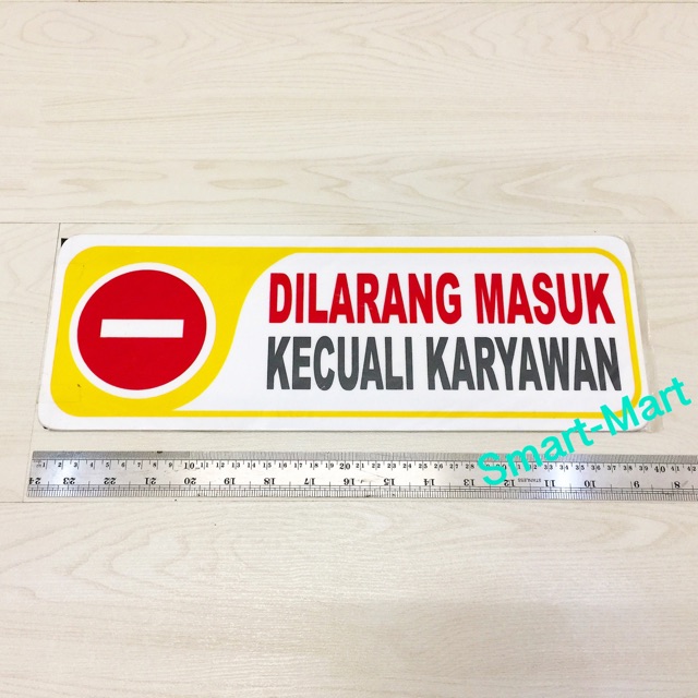 Jual Plat Papan Sign Board Dilarang Masuk Kecuali Karyawan Besar