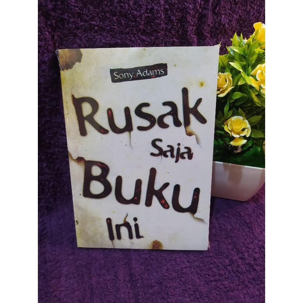 Jual BUKU MOTIVASI RUSAK SAJA BUKU INI KARYA SONY ADAMS BOOKPAPER