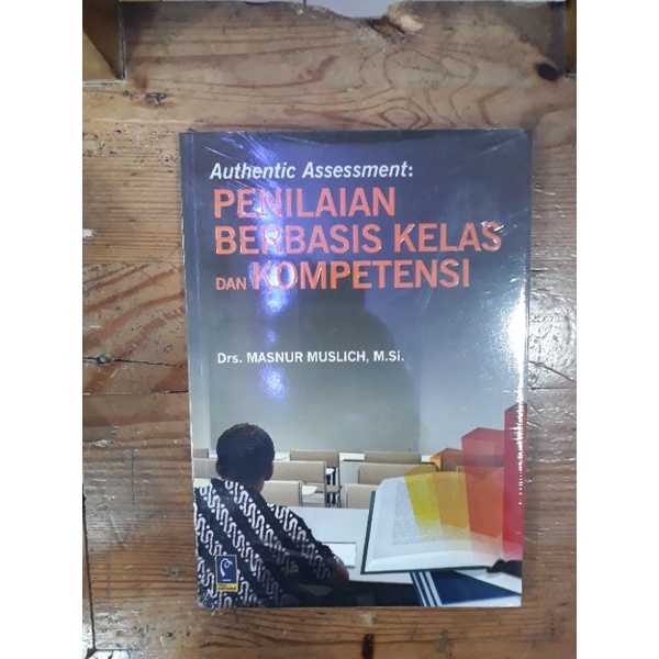 Jual Authentic Assessment Penilaian Berbasis Kelas Dan Kompetensi Drs