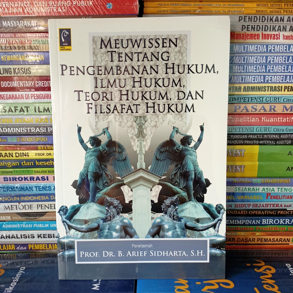 Jual Buku Meuwissen Tentang Pengembanan Hukum Ilmu Hukum Teori Hukum