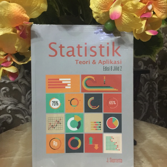 Jual Buku Statistik Teori Dan Aplikasi Edisi Jilid J Supranto