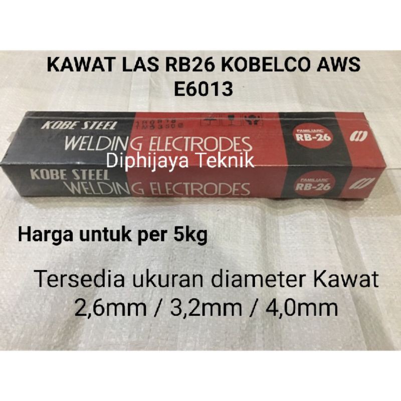 Jual Kawat Las Kobelco RB26 2 6mm 3 2mm 4 0mm AWS6013 Per 5Kg