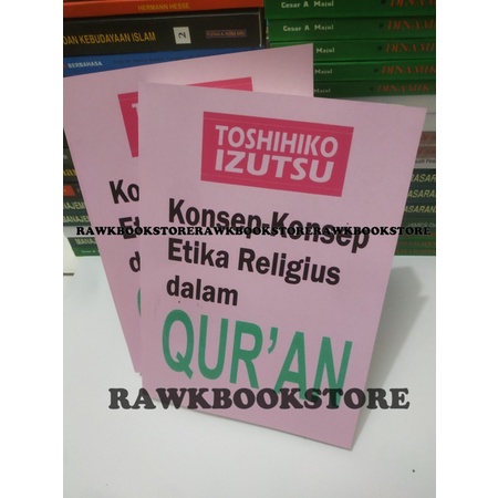 Jual Konsep Konsep Etika Religius Dalam Al Quran Toshihiko Izutsu