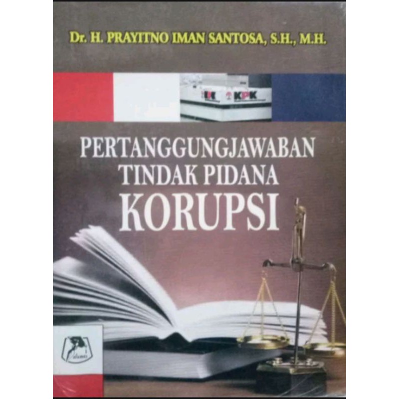 Jual Pertanggungjawaban Tindak Pidana Korupsi Menurut Ajaran Dualistis