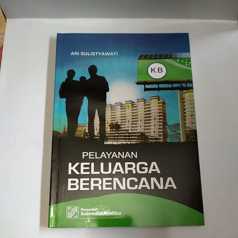 Jual Buku Pelayanan Keluarga Berencana By Ari Sulistyawati Shopee