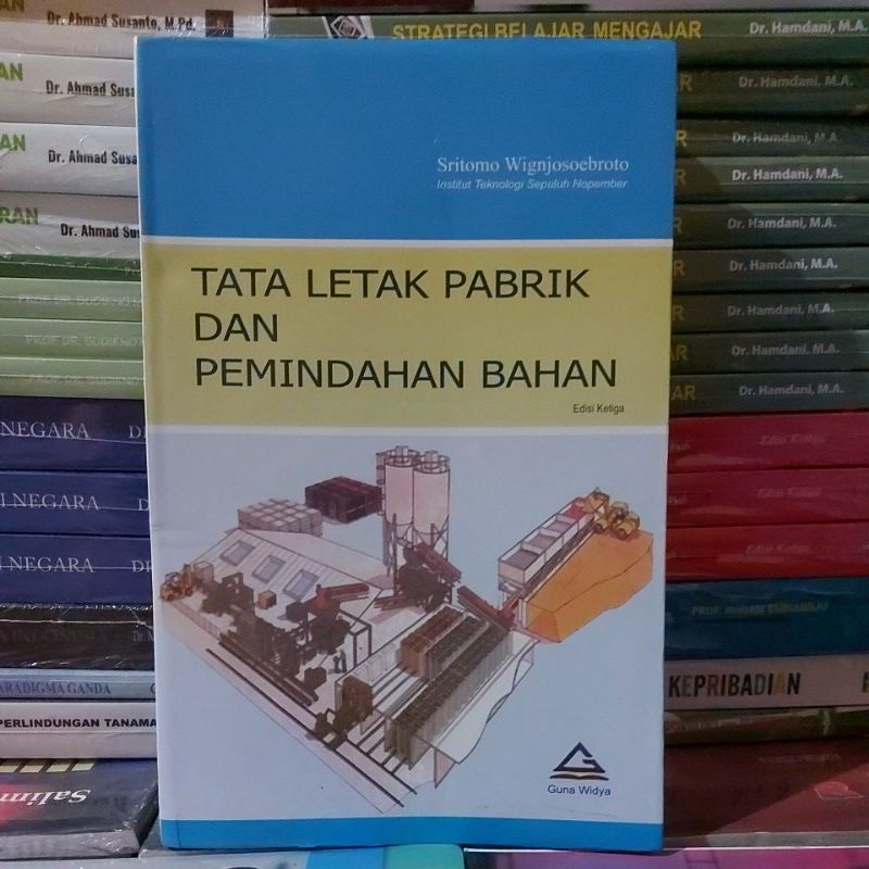 Jual TATA LETAK PABRIK DAN PEMINDAHAN BAHAN By Sritomo Wignjosoebroto